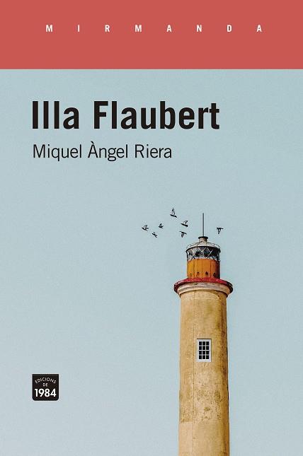 ILLA FLAUBERT | 9788416987986 | MIQUEL ÀNGEL RIERA | Llibreria Ombra | Llibreria online de Rubí, Barcelona | Comprar llibres en català i castellà online