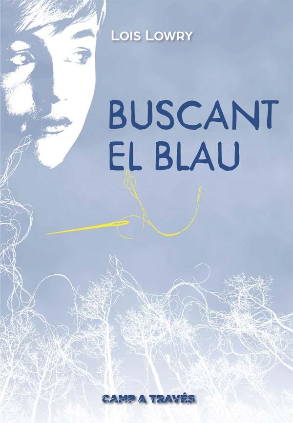 C-CATR.BUSCANT EL BLAU | 9788466141185 | LOWRY, LOIS | Llibreria Ombra | Llibreria online de Rubí, Barcelona | Comprar llibres en català i castellà online