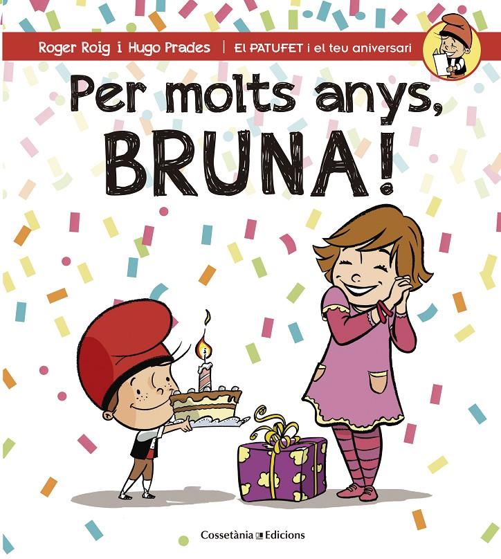 PER MOLTS ANYS, BRUNA! | 9788490345825 | ROIG CÉSAR, ROGER | Llibreria Ombra | Llibreria online de Rubí, Barcelona | Comprar llibres en català i castellà online