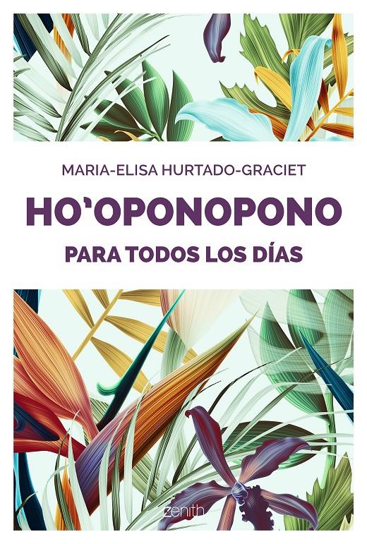 HO OPONOPONO PARA TODOS LOS DÍAS | 9788408176893 | HURTADO-GRACIET, MARIA-ELISA | Llibreria Ombra | Llibreria online de Rubí, Barcelona | Comprar llibres en català i castellà online