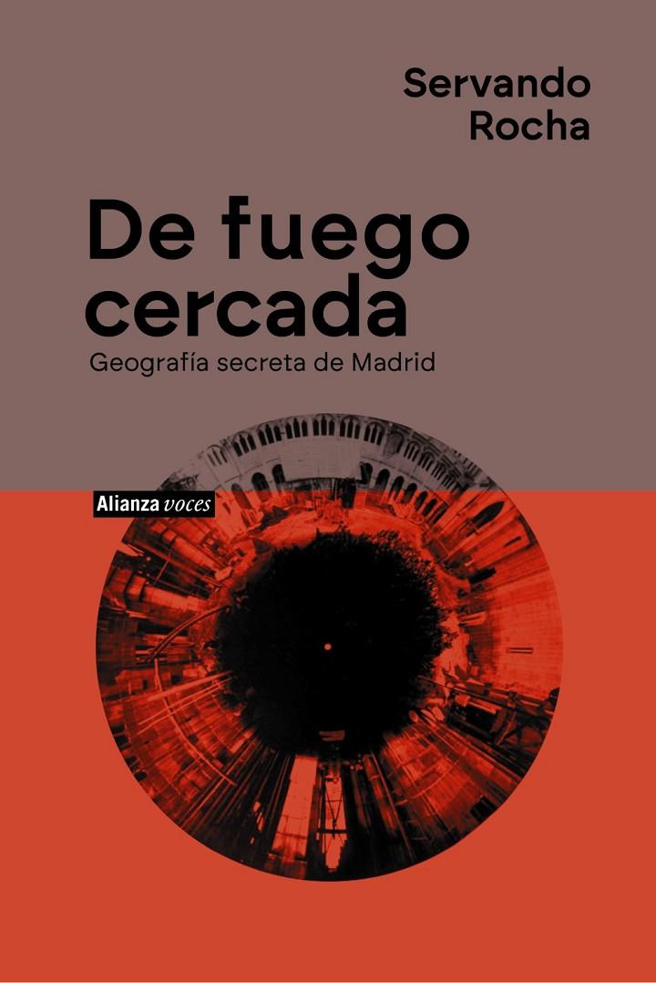 DE FUEGO CERCADA. GEOGRAFÍA SECRETA DE MADRID | 9788411488297 | ROCHA, SERVANDO | Llibreria Ombra | Llibreria online de Rubí, Barcelona | Comprar llibres en català i castellà online