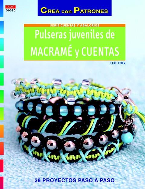 PULSERAS JUVENILES DE MACRAMÉ Y CUENTAS | 9788498743333 | EDER, ELKE | Llibreria Ombra | Llibreria online de Rubí, Barcelona | Comprar llibres en català i castellà online