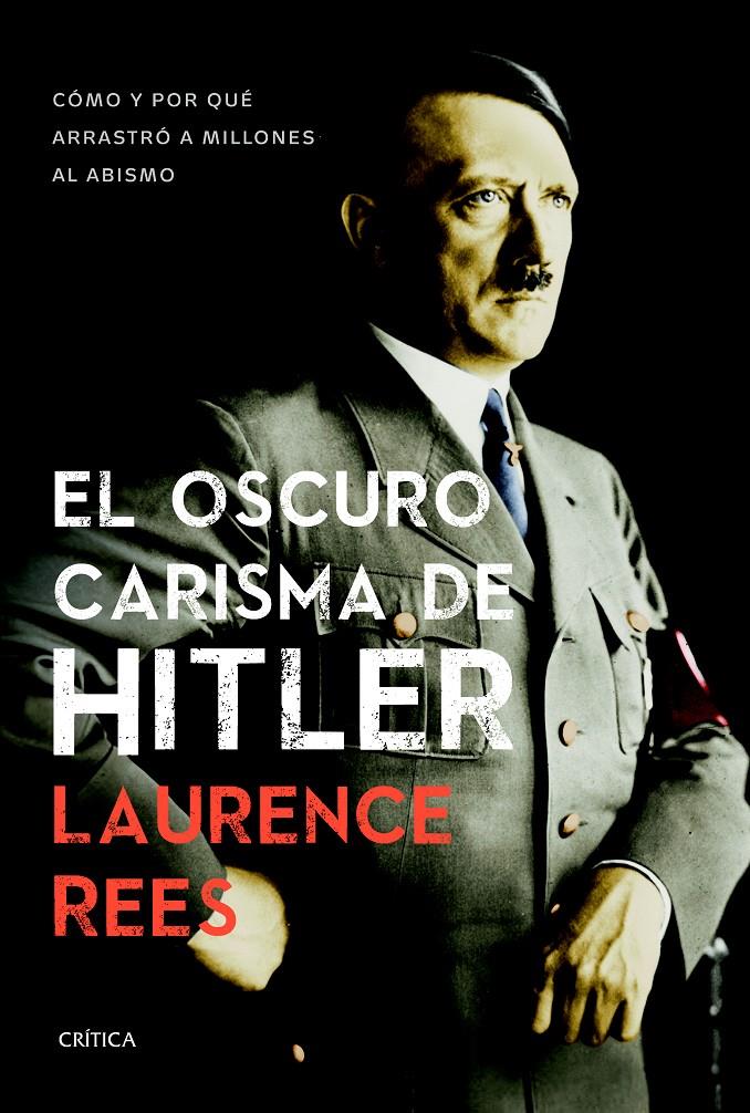 EL OSCURO CARISMA DE HITLER | 9788498927474 | LAURENCE REES | Llibreria Ombra | Llibreria online de Rubí, Barcelona | Comprar llibres en català i castellà online