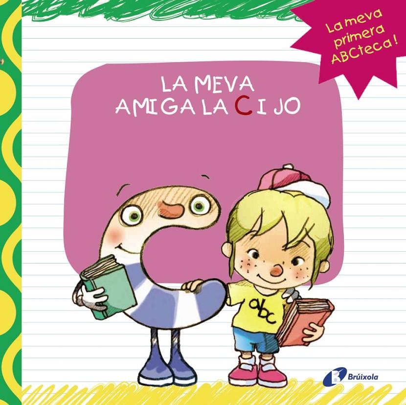 LA MEVA AMIGA LA C I JO | 9788499064413 | LÓPEZ ÁVILA, PILAR | Llibreria Ombra | Llibreria online de Rubí, Barcelona | Comprar llibres en català i castellà online