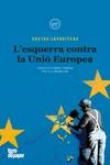 L'ESQUERRA CONTRA LA UNIO EUROPEA - CAT | 9788416855582 | LAPAVITSAS COSTAS | Llibreria Ombra | Llibreria online de Rubí, Barcelona | Comprar llibres en català i castellà online