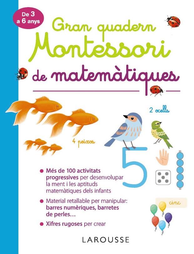 GRAN QUADERN MONTESSORI DE MATEMÀTIQUES | 9788417720292 | LAROUSSE EDITORIAL | Llibreria Ombra | Llibreria online de Rubí, Barcelona | Comprar llibres en català i castellà online