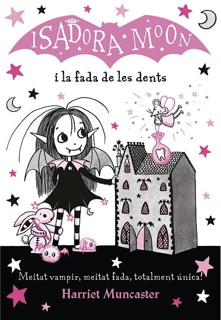 LA ISADORA MOON I LA FADA DE LES DENTS (LA ISADORA MOON 10) | 9788420453729 | MUNCASTER, HARRIET | Llibreria Ombra | Llibreria online de Rubí, Barcelona | Comprar llibres en català i castellà online