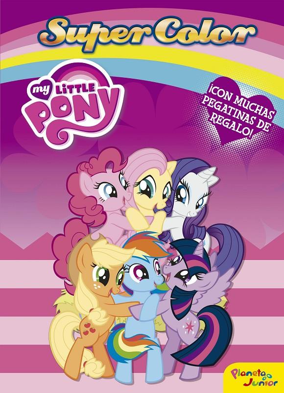 MY LITTLE PONY. SUPERCOLOR | 9788408157304 | MY LITTLE PONY | Llibreria Ombra | Llibreria online de Rubí, Barcelona | Comprar llibres en català i castellà online