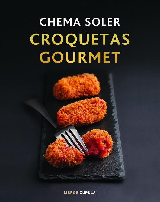 CROQUETAS GOURMET | 9788448028091 | SOLER, CHEMA | Llibreria Ombra | Llibreria online de Rubí, Barcelona | Comprar llibres en català i castellà online