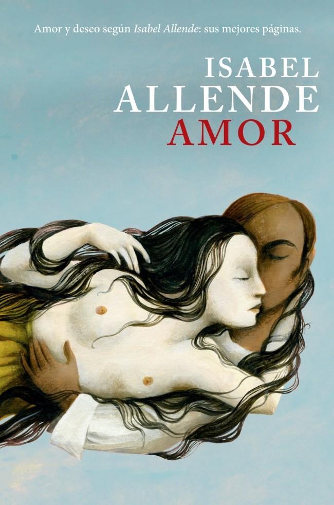 AMOR AMOR Y DESEO SEGUN ISABEL ALLENDE: SUS MEJORES PAGINAS | 9788401353758 | ISABEL ALLENDE | Llibreria Ombra | Llibreria online de Rubí, Barcelona | Comprar llibres en català i castellà online