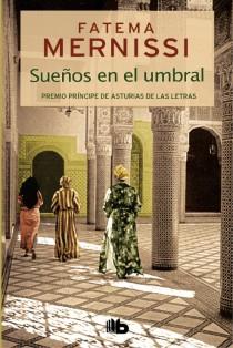 SUEÑOS EN EL UMBRAL MEMORIAS DE UNA NIÑA DEL HARÉN | 9788498728552 | FATEMA MERNISSI | Llibreria Ombra | Llibreria online de Rubí, Barcelona | Comprar llibres en català i castellà online