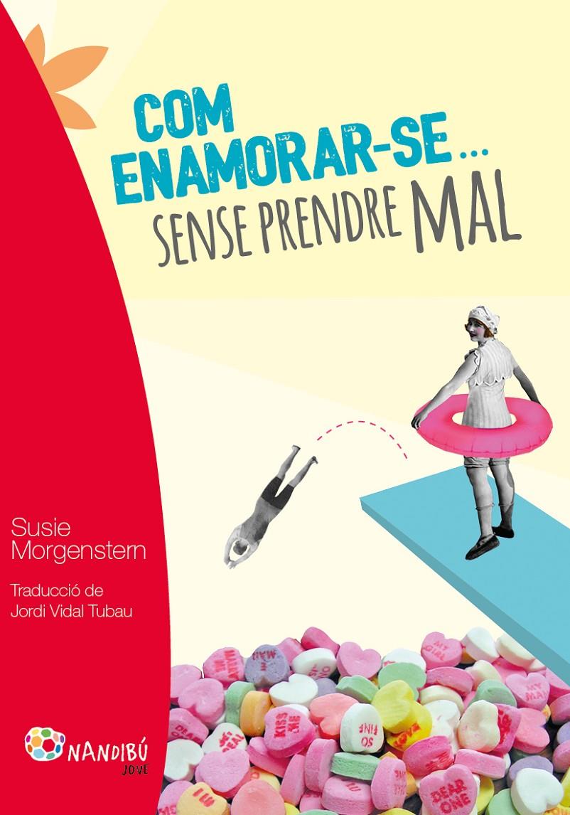 COM ENAMORAR-SE SENSE PRENDRE MAL | 9788499756424 | MORGENSTERN, SUSIE | Llibreria Ombra | Llibreria online de Rubí, Barcelona | Comprar llibres en català i castellà online