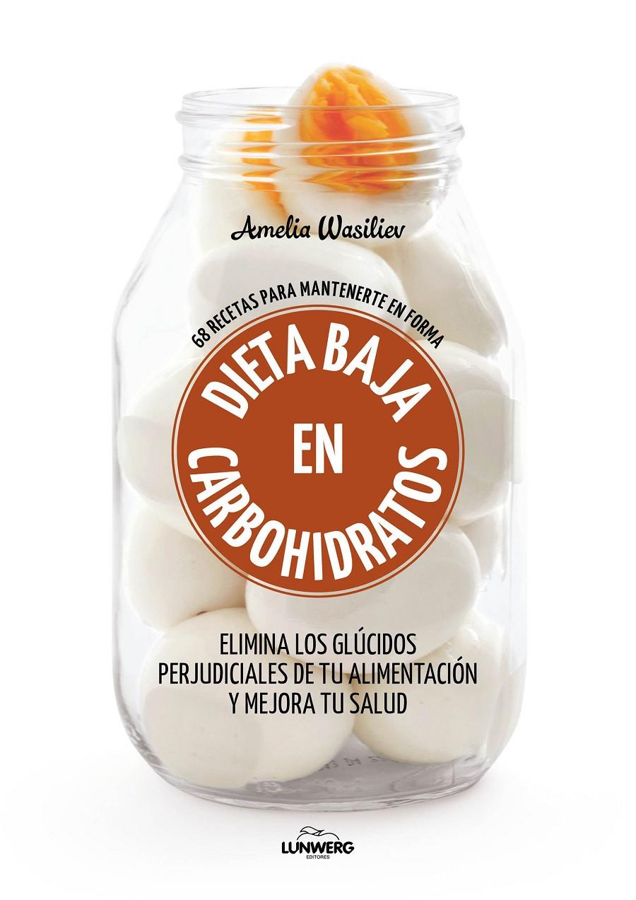 DIETA BAJA EN CARBOHIDRATOS | 9788416890460 | WASILIEV, AMELIA | Llibreria Ombra | Llibreria online de Rubí, Barcelona | Comprar llibres en català i castellà online