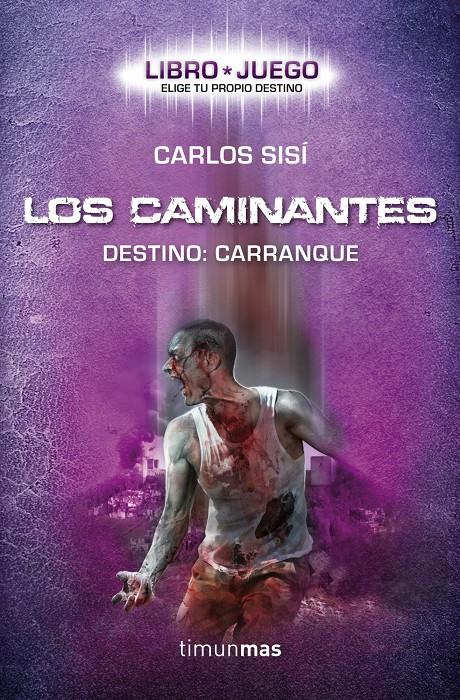 LOS CAMINANTES DESTINO: CARRANQUE | 9788448008727 | CARLOS SISI | Llibreria Ombra | Llibreria online de Rubí, Barcelona | Comprar llibres en català i castellà online