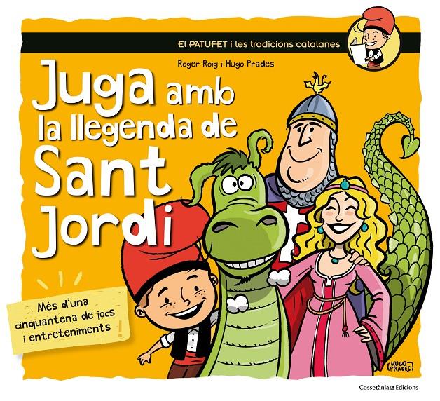 JUGA AMB LA LLEGENDA DE SANT JORDI | 9788490345719 | ROIG CÉSAR, ROGER | Llibreria Ombra | Llibreria online de Rubí, Barcelona | Comprar llibres en català i castellà online