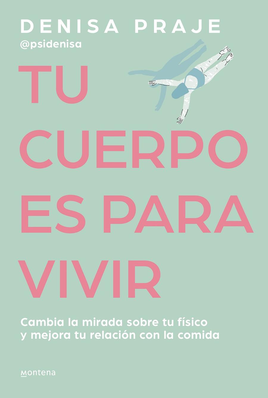 TU CUERPO ES PARA VIVIR | 9788419421470 | DENISA PRAJE (PSIDENISA) | Llibreria Ombra | Llibreria online de Rubí, Barcelona | Comprar llibres en català i castellà online