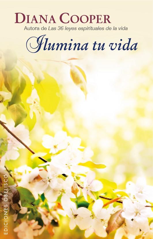 ILUMINA TU VIDA | 9788416192427 | COOPER, DIANA | Llibreria Ombra | Llibreria online de Rubí, Barcelona | Comprar llibres en català i castellà online