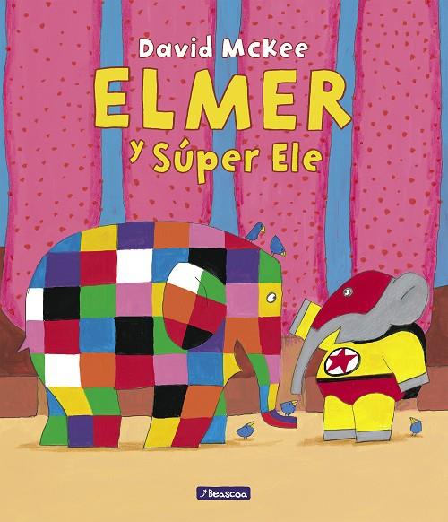 ELMER. UN CUENTO - ELMER Y SÚPER ELE | 9788448867034 | MCKEE, DAVID | Llibreria Ombra | Llibreria online de Rubí, Barcelona | Comprar llibres en català i castellà online