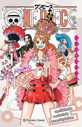 ONE PIECE HEROÍNAS (NOVELA) | 9788411125512 | ODA, EIICHIRO | Llibreria Ombra | Llibreria online de Rubí, Barcelona | Comprar llibres en català i castellà online