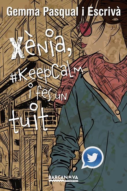 XÈNIA, #KEEPCALM I FES UN TUIT | 9788448936013 | PASQUAL ESCRIVÀ, GEMMA | Llibreria Ombra | Llibreria online de Rubí, Barcelona | Comprar llibres en català i castellà online