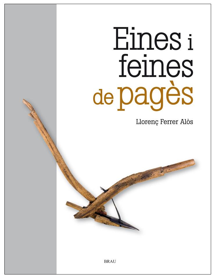 EINES I FEINES DE PAGÈS | 9788415885016 | FERRER ALOS, LLORENÇ | Llibreria Ombra | Llibreria online de Rubí, Barcelona | Comprar llibres en català i castellà online