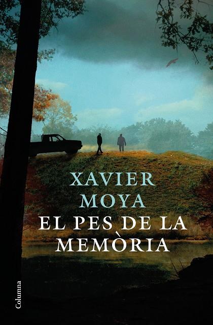 EL PES DE LA MEMÒRIA | 9788466426626 | MOYA, XAVIER | Llibreria Ombra | Llibreria online de Rubí, Barcelona | Comprar llibres en català i castellà online