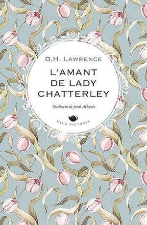 L'AMANT DE LADY CHATTERLEY | 9788419474551 | LAWRENCE, D.H. | Llibreria Ombra | Llibreria online de Rubí, Barcelona | Comprar llibres en català i castellà online