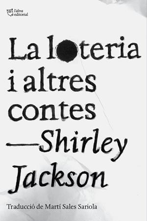 LA LOTERIA I ALTRES CONTES | 9788412833478 | JACKSON, SHIRLEY | Llibreria Ombra | Llibreria online de Rubí, Barcelona | Comprar llibres en català i castellà online